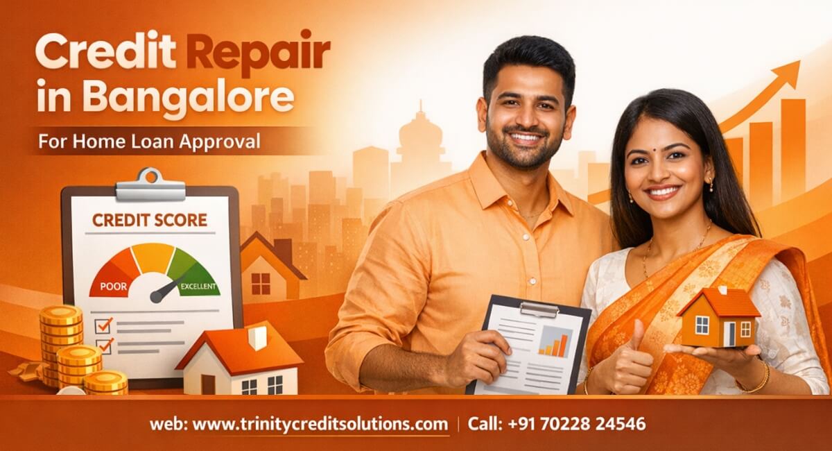 Credit Repair in Bangalore for Home Loan Approval 2026